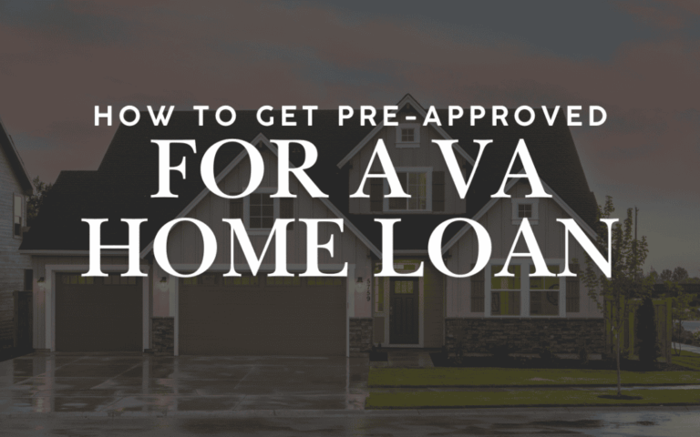 How to Get Pre-Approved for a VA Home Loan: Complete Guide for Veterans